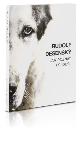 Rudolf Desenský Kniha Jak poznat psí duši